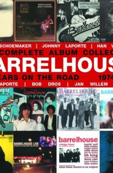 45 YEARS ON.. -BOX SET- - BARRELHOUSE