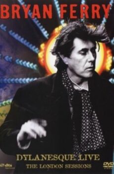 Bryan Ferry - Dylanesque Live- The London Sessions DVD