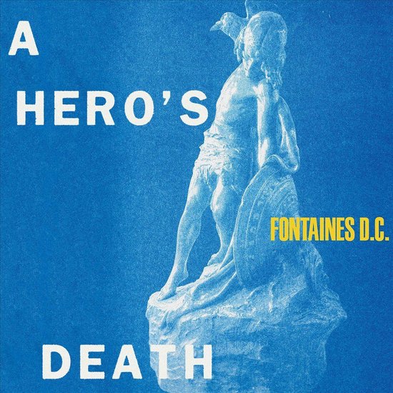 A HERO'S DEATH - FONTAINES D.C.