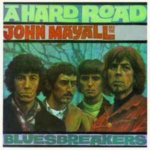 A HARD ROAD + 14 -28TR- - MAYALL, JOHN -BLUESBREAKE
