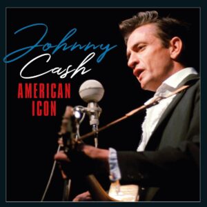 AMERICAN ICON - CASH, JOHNNY