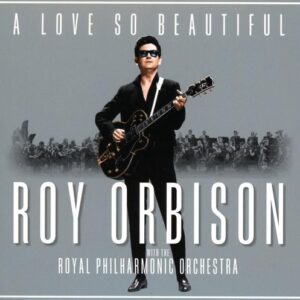 A LOVE SO BEAUTIFUL.-DIGI - ORBISON, ROY
