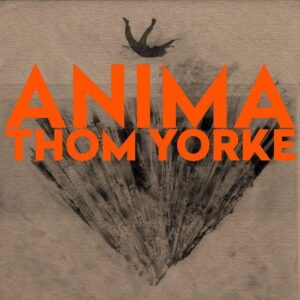 ANIMA - YORKE, THOM