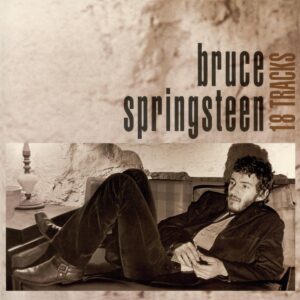 18 TRACKS - SPRINGSTEEN, BRUCE