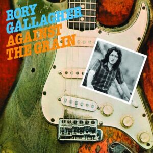 AGAINST THE GRAIN-REMAST- - GALLAGHER, RORY